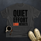Quiet Effort Loud Results