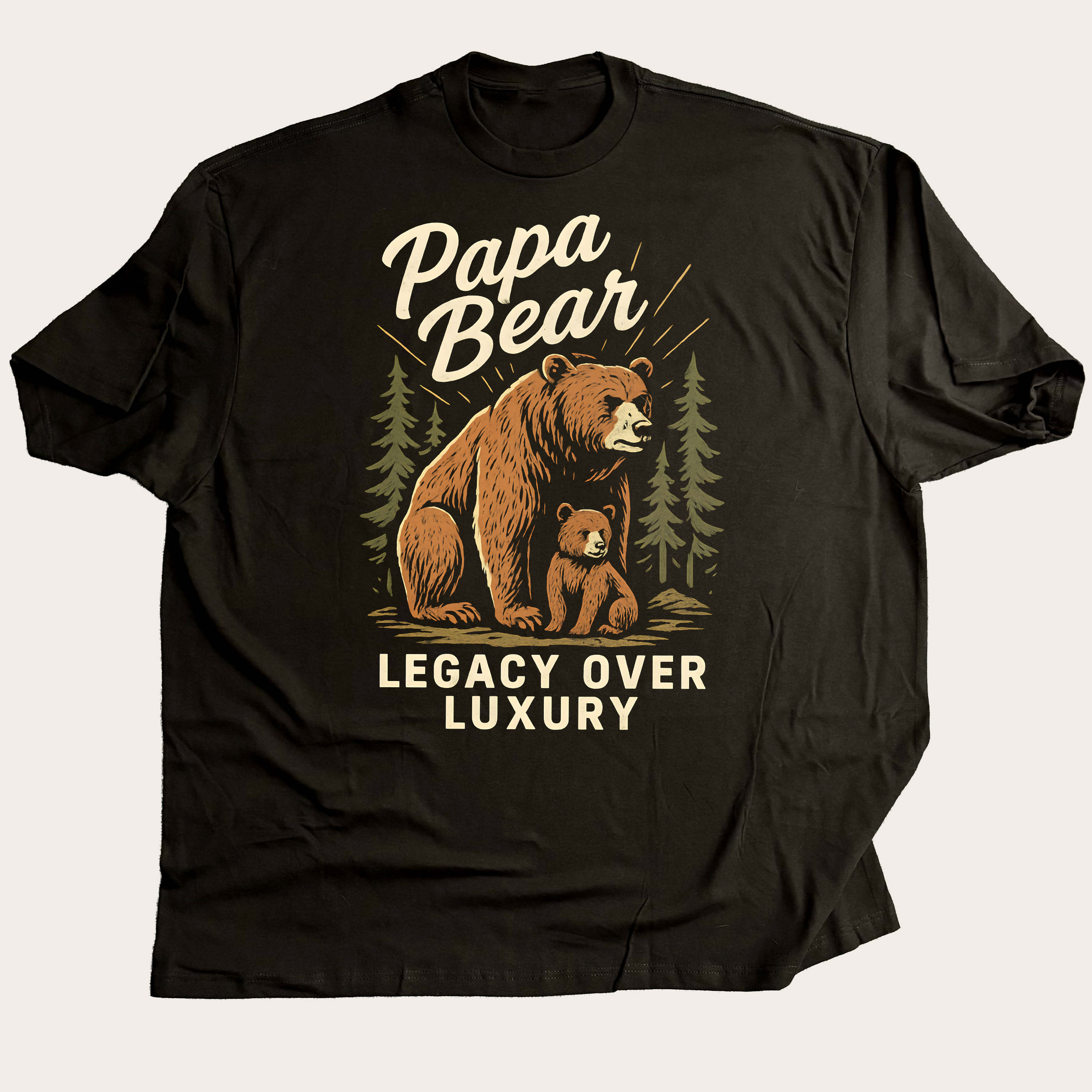 Legacy Over Luxury - Papa Bear 1