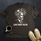 Love What You Do - Big Brain