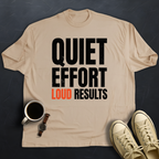Quiet Effort Loud Results